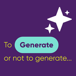 To generate or not to generate, that is the question